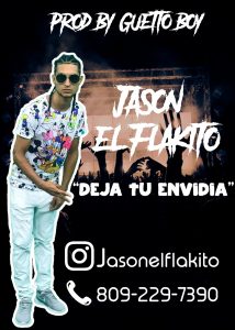 Jason El Flakito – Deja Tu Envidia